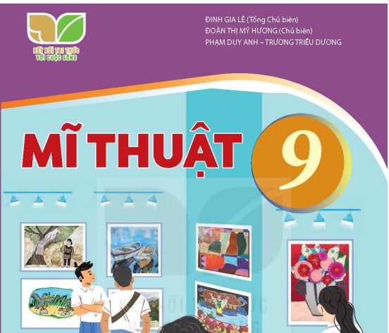 SÁCH GIÁO KHOA MĨ THUẬT 9 KẾT NỐI TRI THỨC_ Miễn phí